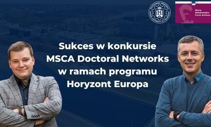 Sukces w konkursie MSCA Doctoral Networks